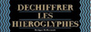 D�chiffrer les hi�roglyphes