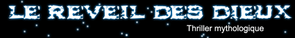 Le r�veil des dieux